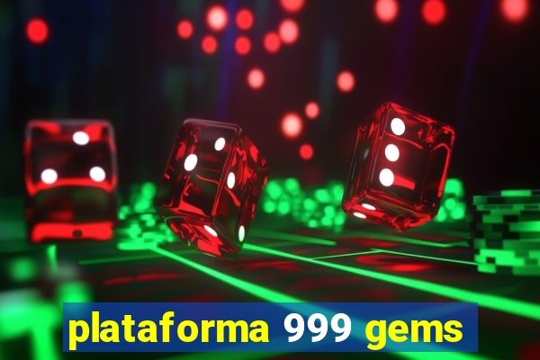 plataforma 999 gems